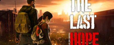Игра The Last Hope - бюджетный плагиат The Last of Us? - horrorzone.ru - Англия