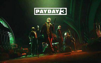 Кен Левин - Вышел геймплей кооперативного шутера Payday 3. Подробности о схватках, оружии и уровне сложности - gametech.ru