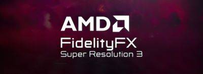 AMD FSR 3 с генерацией кадров может появиться уже в следующем месяце - playground.ru