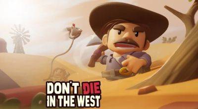 Don't Die In The West – ковбойский экшен с жаркими прериями и собственным ранчо - coop-land.ru
