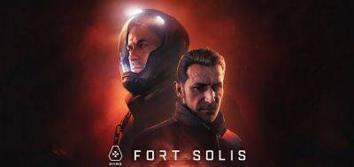 Системные требования sci-fi триллера Fort Solis - zoneofgames.ru