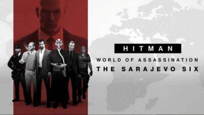 В Hitman: World of Assassination появились кампании "Сараевская шестерка" которая семь лет была эксклюзивом для PS4 - playground.ru - Париж - штат Колорадо - Бангкок