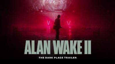 Alan Wake - Алан Уэйк - Мир жутких кошмаров известного писателя в свежем трейлере Alan Wake 2 - playground.ru