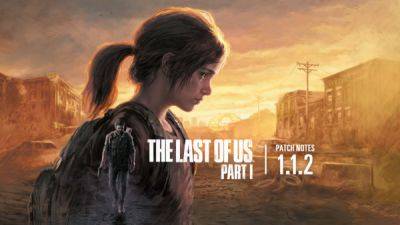 ПК-версия The Last of Us Part I получила обновление 1.1.2, исправляющее ошибки - playground.ru