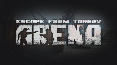 Предзаказы на Escape from Tarkov: Arena уже открыты - lvgames.info