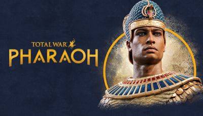 Total War: Pharaoh выйдет в следующем месяце - fatalgame.com - Египет