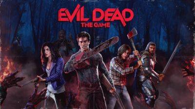 Evil Dead: The Game прекращает получать новый контент, версия для Switch отменена - lvgames.info