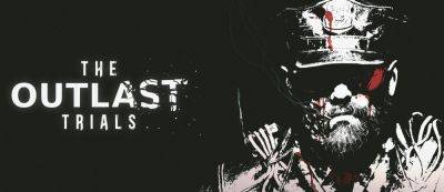 Хоррор The Outlast Trials выйдет в начале 2024 года на консолях Xbox и PlayStation - gamemag.ru