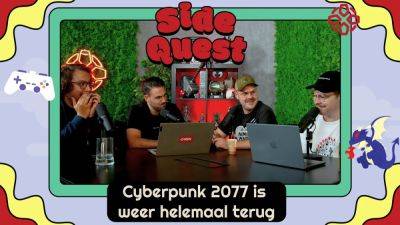 Cyberpunk 2077 is weer helemaal terug - Side Quest Podcast - ru.ign.com