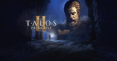 Объявлена дата выхода The Talos Principle II - fatalgame.com