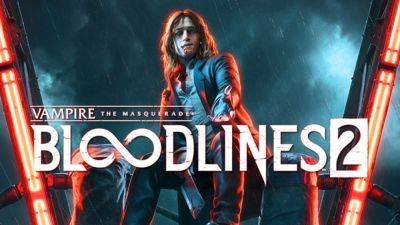 Создатели Vampire: The Masquerade - Bloodlines 2 надеются выпустить игру в следующем году - fatalgame.com - Китай