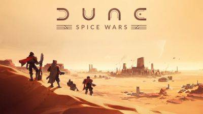 Dune: Spice Wars выйдет из раннего доступа 14 сентября - playisgame.com