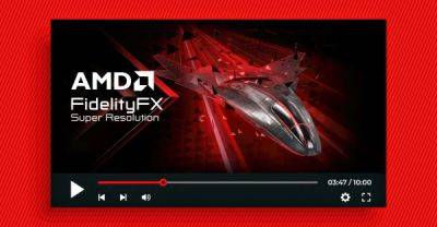 AMD внедряет технологию масштабирования FidelityFX Super Resolution для YouTube и плеера VLC - playground.ru
