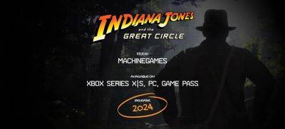 Bethesda анонсировала экшен Indiana Jones and the Great Circle - zoneofgames.ru - state Indiana