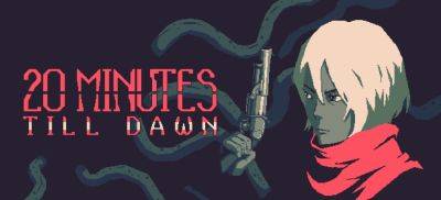 Бесплатно и навсегда: 20 Minutes Till Dawn в Epic Games Store - zoneofgames.ru - Россия