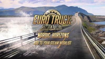 Анонсировано DLC Nordic Horizons для Euro Truck Simulator 2 - playground.ru - Греция