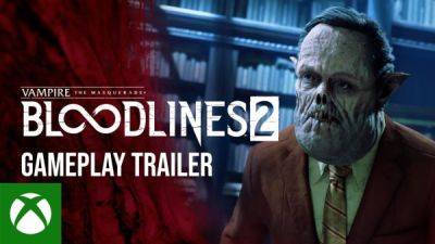 Представлен новый геймплейный трейлер Vampire: The Masquerade - Bloodlines 2 - playground.ru - Китай