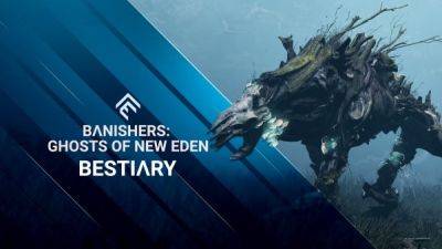 Новый трейлер Banishers: Ghosts of New Eden посвящен ужасным существам, с которыми предстоит столкнуться игрокам - playground.ru - Новый Эдем