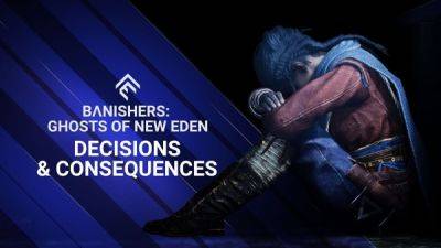 Свежий трейлер Banishers: Ghosts of New Eden интригует серьезными последствиями от решений игрока - playground.ru