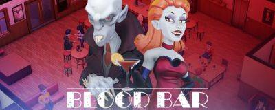 Не верьте вампирам - релиз Blood Bar Tycoon переносится - horrorzone.ru