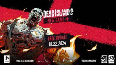 Разработчики Dead Island 2 подробнее рассказали о режиме Новая игра+ - playground.ru