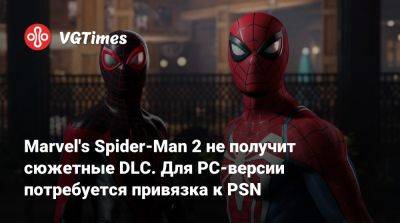 Майлз Моралес - Marvel's Spider-Man 2 не получит сюжетные DLC. Для PC-версии потребуется привязка к PSN - vgtimes.ru - Снг