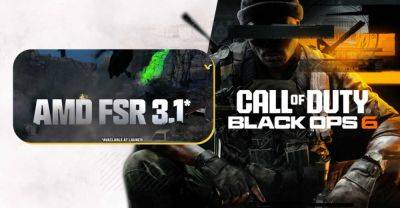 Call of Duty Black Ops 6 получит поддержку AMD FSR 3.1 и Frame Generation на релизе - trashexpert.ru