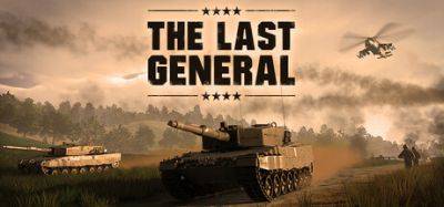 Анонсирована The Last General - военная RTS в современных реалиях - fatalgame.com