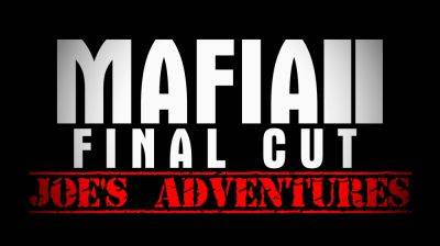 Создатели Mafia 2: Final Cut сообщили о том, что DLC про Джо будет сильно переработано и получит новые сюжетные миссии - playground.ru - Чехия