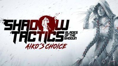 Delta Force - Дополнение Shadow Tactics: Blades of the Shogun - Aiko's Choice выйдет для PS5 и Xbox Series X/S в декабре - gametech.ru - Россия