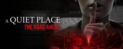 Кто такая Аликс? - узнаем в фичуретке A Quiet Place: The Road Ahead - horrorzone.ru