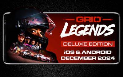 Гонки на мобильных устройствах вступают в новую эру: GRID Legends припаркуется на iOS и Android в 2024 году. - feralinteractive.com