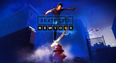 Анонсирована игра Skate City: New York для Apple Arcade - app-time.ru - New York - Нью-Йорк - New York