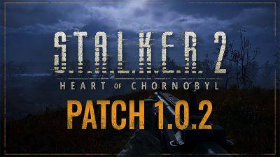 Авторы S.T.A.L.K.E.R. 2: Heart of Chornobyl выпустили второй патч спустя сутки после первого обновления - playground.ru