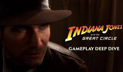 Microsoft через пару дней проведёт новый показ Indiana Jones and the Great Circle - gametech.ru - state Indiana