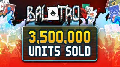Продажи карточного «рогалика» Balatro превысили 3,5 миллиона копий - gametech.ru - state Indiana
