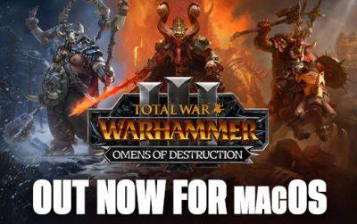 Погрузитесь в хаос в "Omens of Destruction" — уже доступен в Total War: WARHAMMER III на macOS - feralinteractive.com
