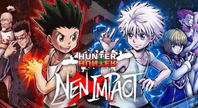 Hunter x Hunter: Nen x Impact выйдет летом 2025 года - gametech.ru