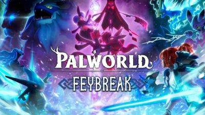 Palworld получила крупное обновление Feybreak - gametech.ru