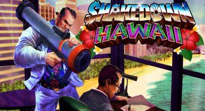 Юмористичную Shakedown: Hawaii наподобие первых GTA портировали на iOS - app-time.ru - state Hawaii