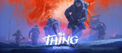 Джон Карпентер - Состоялась премьера The Thing: Remastered — обновленный хоррор по фильму "Нечто" поступил в продажу - gamemag.ru - Антарктида