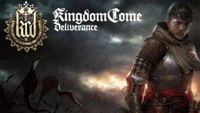 Тираж Kingdom Come: Deliverance превысил 6 млн копий - fatalgame.com