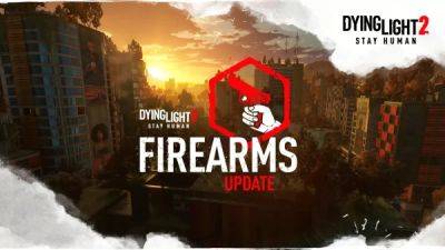 Для Dying Light 2 вышло крупнейшее обновление с огнестрелом - playground.ru