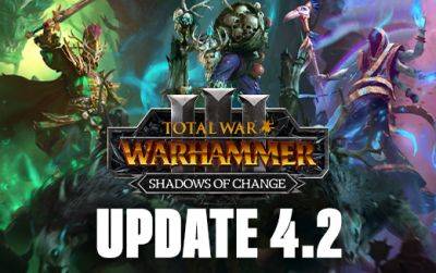 Герои, ведьмы и прочая нечисть — Обновление 4.2 добавляет новый контент в DLC-пакет &quot;Shadows of Change&quot; для Total War: WARHAMMER III на macOS и Linux - feralinteractive.com