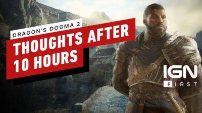 IGN поделился впечатлениями о Dragon's Dogma 2 после 10 часов геймплея - playground.ru