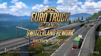 Создатели Euro Truck Simulator 2 показали швейцарскую автомагистраль А9 - fatalgame.com - Швейцария - Берн
