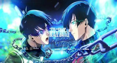 Вышла Blue Lock: Blaze Battle — игра по аниме «Синяя тюрьма: Блю Лок» - app-time.ru - Япония
