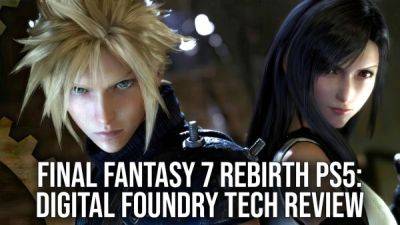 Оливер Маккензи - Графика Final Fantasy 7 Rebirth не впечатлила технических экспертов Digital Foundry - playground.ru