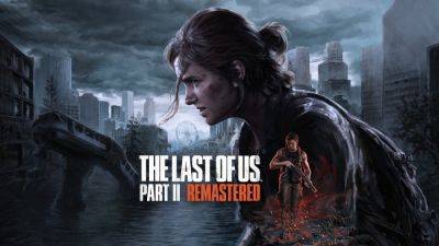 Слух: PC-версию The Last of Us: Part II анонсируют в апреле - coremission.net