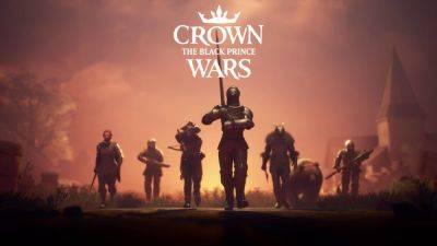 Запуск Crown Wars: The Black Prince смещен на май - lvgames.info